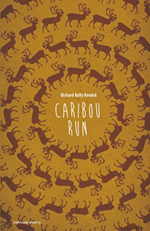 Caribou Run - Richard Kelly Kemick [KSIĄŻKA]