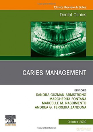 Caries Management, An Issue of Dental Clinics of North America Volume 63-4 The Clinics: Dentistry, Volume 63-4 - Andrea Zandona [KSIĄŻKA]