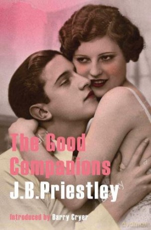 The Good Companions (J.B. Priestley Classic Re-Issues) - J. B. Priestley [KSIĄŻKA]