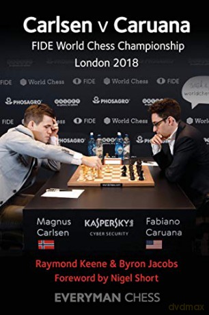 Carlsen v Caruana: FIDE World Chess Championship, London 2018 - Ray Keene [KSIĄŻKA]