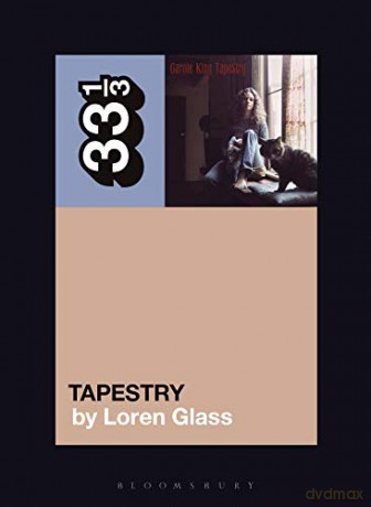 Carole King's Tapestry 33 1/3: 153 - Loren Glass [KSIĄŻKA]
