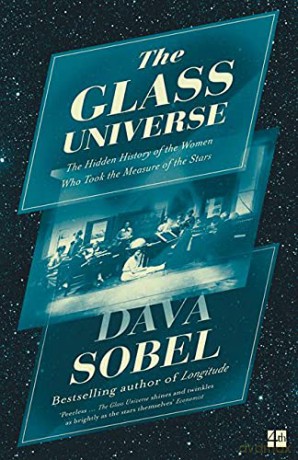 The Glass Universe: The Hidden History Of The Women Who Took The Measure Of The Stars - Dava Sobel [KSIĄŻKA]