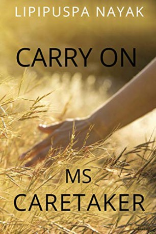 Carry On Ms Caretaker - Lipipuspa Nayak [KSIĄŻKA]