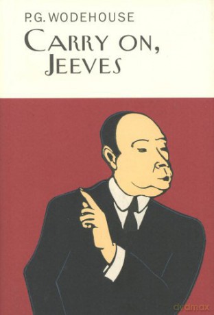 Carry On, Jeeves Everyman's Library P G WODEHOUSE - P.G. Wodehouse [KSIĄŻKA]