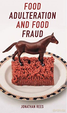 Food Adulteration And Food Fraud (Food Controversies) - Jonathan Rees [KSIĄŻKA]