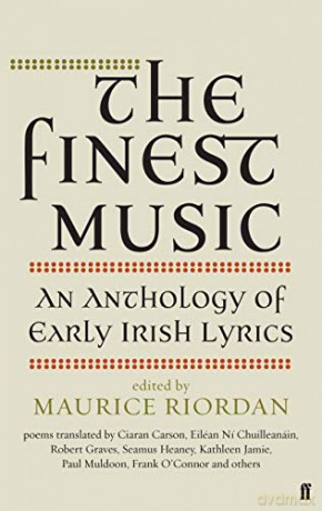 The Finest Music: Early Irish Lyrics - Maurice Riordan [KSIĄŻKA]