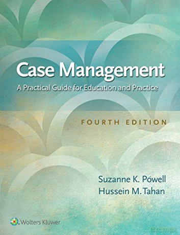 Case Management: A Practical Guide for Education and Practice - Hussein M. Tahan PhD RN [KSIĄŻKA]