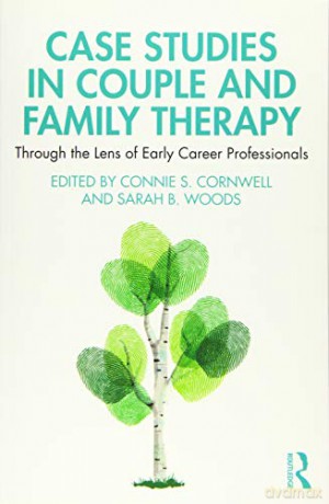Case Studies in Couple and Family Therapy: Through the Lens of Early Career Professionals - Connie Cornwell [KSIĄŻKA]
