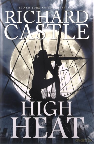 High Heat (Castle) - Richard Castle [KSIĄŻKA]