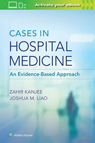 Cases in Hospital Medicine - Dr. Joshua Liao MD [KSIĄŻKA]