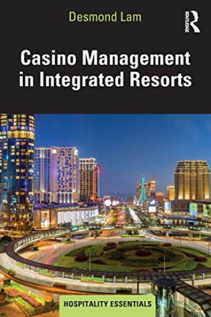 Casino Management in Integrated Resorts Hospitality Essentials Series - Desmond Lam [KSIĄŻKA]