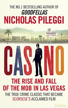 Casino: The Rise and Fall of the Mob in Las Vegas - Nicholas Pileggi [KSIĄŻKA]