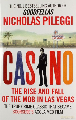 Casino: The Rise and Fall of the Mob in Las Vegas - Nicholas Pileggi [KSIĄŻKA]
