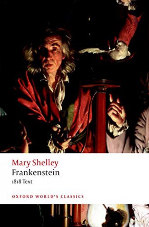 Frankenstein: Or `The Modern Prometheus': The 1818 Text (Oxford World's Classics) - Mary Wollstonecraft Shelley [KSIĄŻKA]