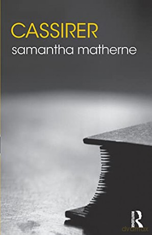Cassirer The Routledge Philosophers - Samantha Matherne [KSIĄŻKA]