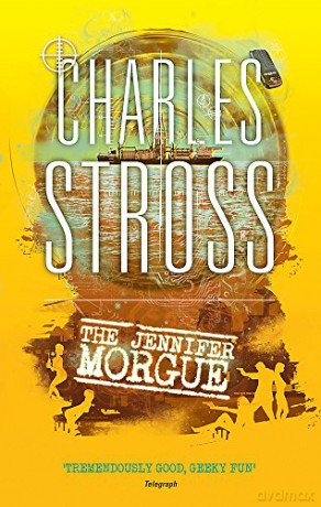 The Jennifer Morgue: Book 2 In The Laundry Files - Charles Stross [KSIĄŻKA]