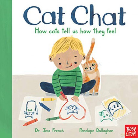 Cat Chat: How cats tell us how they feel - Jess French [KSIĄŻKA]