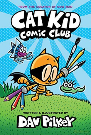 Cat Kid Comic Club: the new blockbusting bestseller from the creator of Dog Man - Dav Pilkey [KSIĄŻKA]