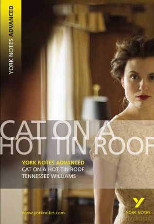 Cat on a Hot Tin Roof: York Notes Advanced: everything you need to catch up, study and prepare for 2021 assessments and 2022 exams - T. Williams [KSIĄŻKA]