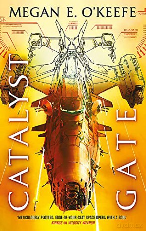 Catalyst Gate The Protectorate - Megan E. O'Keefe [KSIĄŻKA]