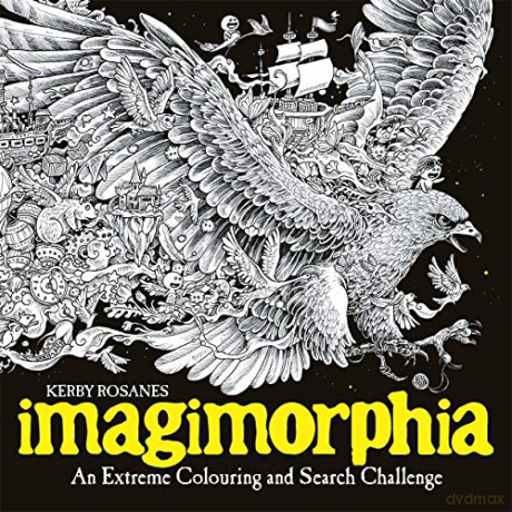 Imagimorphia: An Extreme Colouring And Search Challenge (Kerby Rosanes Extreme Colouring, 2) - Kerby Rosanes [KSIĄŻKA]