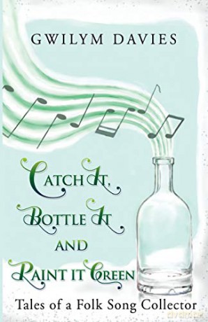 Catch it, Bottle it and Paint it Green - Gwilym Davies [KSIĄŻKA]