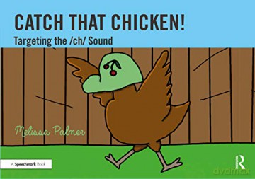 Catch That Chicken!: Targeting the ch Sound Speech Bubbles 2 - Melissa Palmer [KSIĄŻKA]