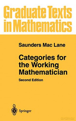 Categories for the Working Mathematician Graduate Texts in Mathematics: 5 - Saunders MacLane [KSIĄŻKA]