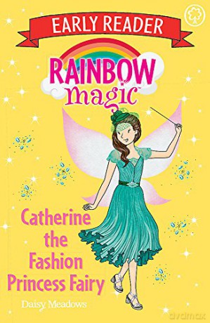 Catherine the Fashion Princess Fairy Rainbow Magic Early Reader - Daisy Meadows [KSIĄŻKA]
