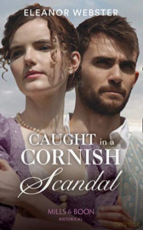 Caught In A Cornish Scandal: A dramatic coastal romance perfect for fans of Poldark - Eleanor Webster [KSIĄŻKA]
