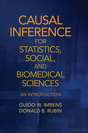 Causal Inference for Statistics, Social, and Biomedical Sciences: An Introduction - Guido W. Imbens [KSIĄŻKA]