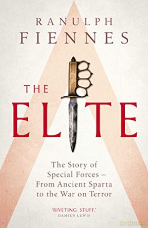 The Elite: The Story Of Special Forces - From Ancient Sparta To The War On Terror - Ranulph Fiennes [KSIĄŻKA]