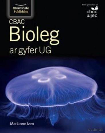 CBAC Bioleg ar gyfer UG - Marianne Izen [KSIĄŻKA]