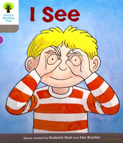 Oxford Reading Tree: Level 1: More First Words: I See (Oxford Reading Tree, Biff, Chip And Kipper Stories New Edition 2011) - Roderick Hunt [KSIĄŻKA]