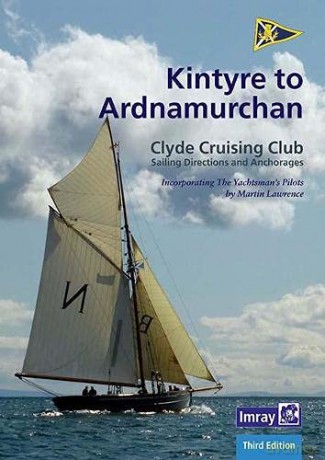 CCC Sailing Directions - Kintyre to Ardnamurchan CCC Sailing Directions - Kintyre to Ardnamurchan: Clyde Cruising Club Sailing Directions and Anchorages - Imray [KSIĄŻKA]