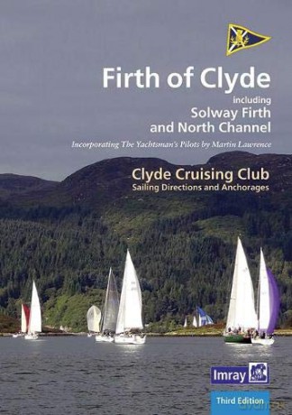 CCC Sailing Directions and Anchorages - Firth of Clyde: Including Solway Firth and North Channel - Clyde Cruising Club [KSIĄŻKA]