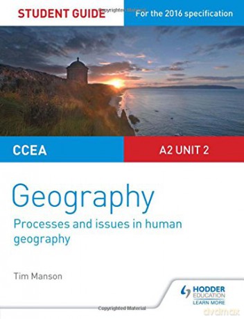 CCEA A2 Unit 2 Geography Student Guide 5: Processes and issues in human geography Study Guides - Tim Manson [KSIĄŻKA]