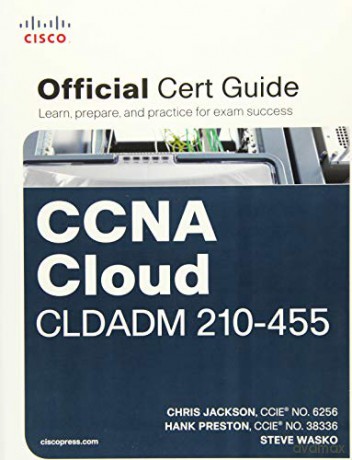 CCNA Cloud CLDADM 210-455 Official Cert Guide - Chris Jackson [KSIĄŻKA]