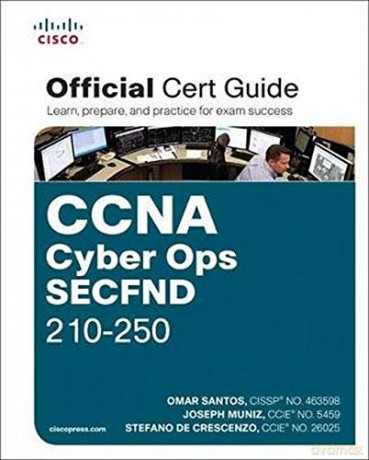 CCNA Cyber Ops SECFND #210-250 Official Cert Guide Certification Guide - Omar Santos [KSIĄŻKA]