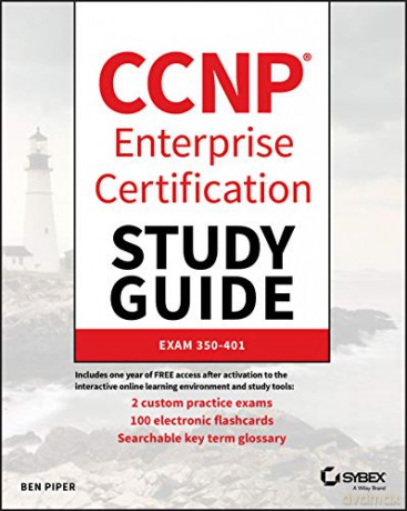 CCNP Enterprise Certification Study Guide: Implementing and Operating Cisco Enterprise Network Core Technologies: Exam 350-401 - Ben Piper [KSIĄŻKA]