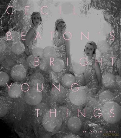 Cecil Beaton's Bright Young Things - Robin Muir [KSIĄŻKA]