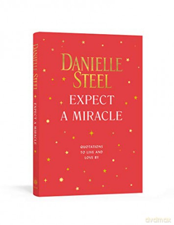 Expect A Miracle: Quotations To Live And Love By - Danielle Steel [KSIĄŻKA]