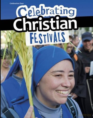 Celebrating Christian Festivals Infosearch: Celebration Days - Nick Hunter [KSIĄŻKA]