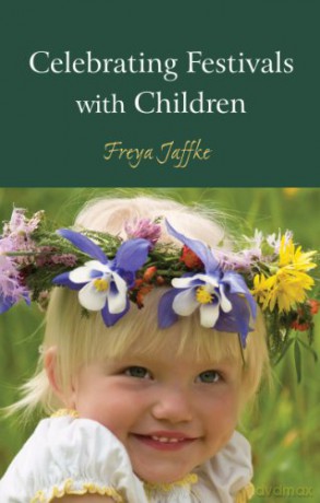 Celebrating Festivals with Children - Freya Jaffke [KSIĄŻKA]