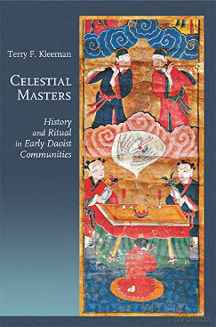 Celestial Masters: History and Ritual in Early Daoist Communities: 102 Harvard-Yenching Institute Monograph Series - Terry F. Kleeman [KSIĄŻKA]
