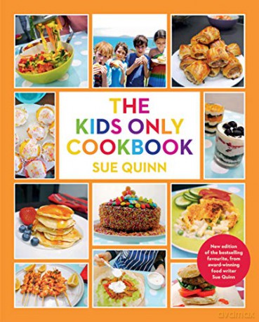 The Kids Only Cookbook - Sue Quinn [KSIĄŻKA]