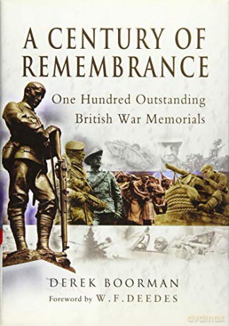 Century of Remembrance: One Hundred Outstanding British War Memorials - Derek Boorman [KSIĄŻKA]