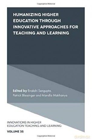 Humanizing Higher Education Through Innovative Approaches For Teaching And Learning: 35 (Innovations In Higher Education Teaching And Learning, 35) [KSIĄŻKA]