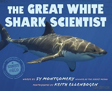 The Great White Shark Scientist (Scientists In The Field (Paperback)) - Montgomery Sy Montgomery [KSIĄŻKA]