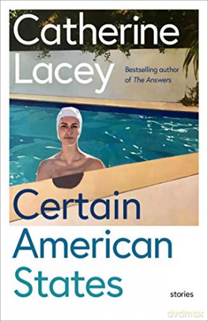 Certain American States: stories - Catherine Lacey [KSIĄŻKA]